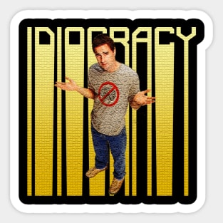 Idiocracy Sticker